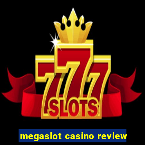 megaslot casino review